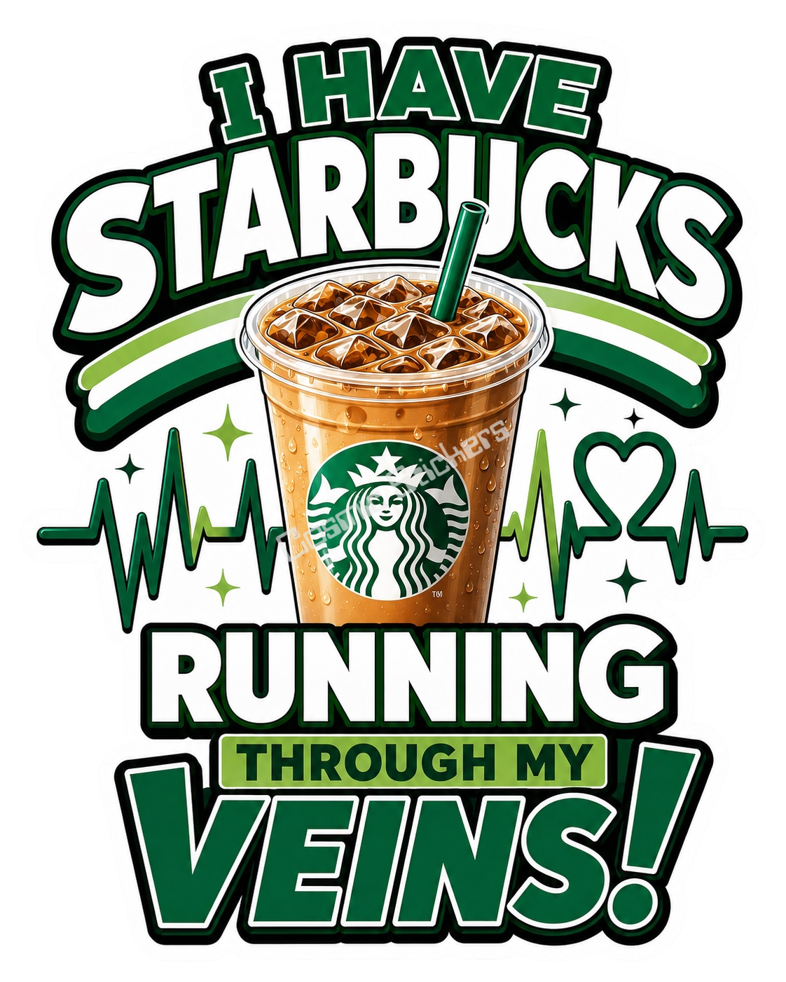 I Have Starbucks Running Through My Veins