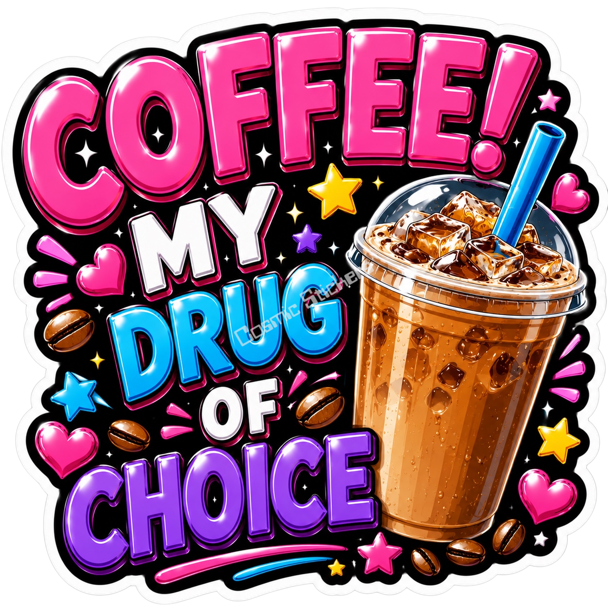 Cosmic Stickers - Coffee, My Drug Of Choice
