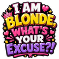 Cosmic Stickers - I Am A Blonde