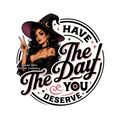 Have the day you deserve #2