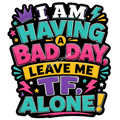 Cosmic Stickers - I Am Having A Bad Day