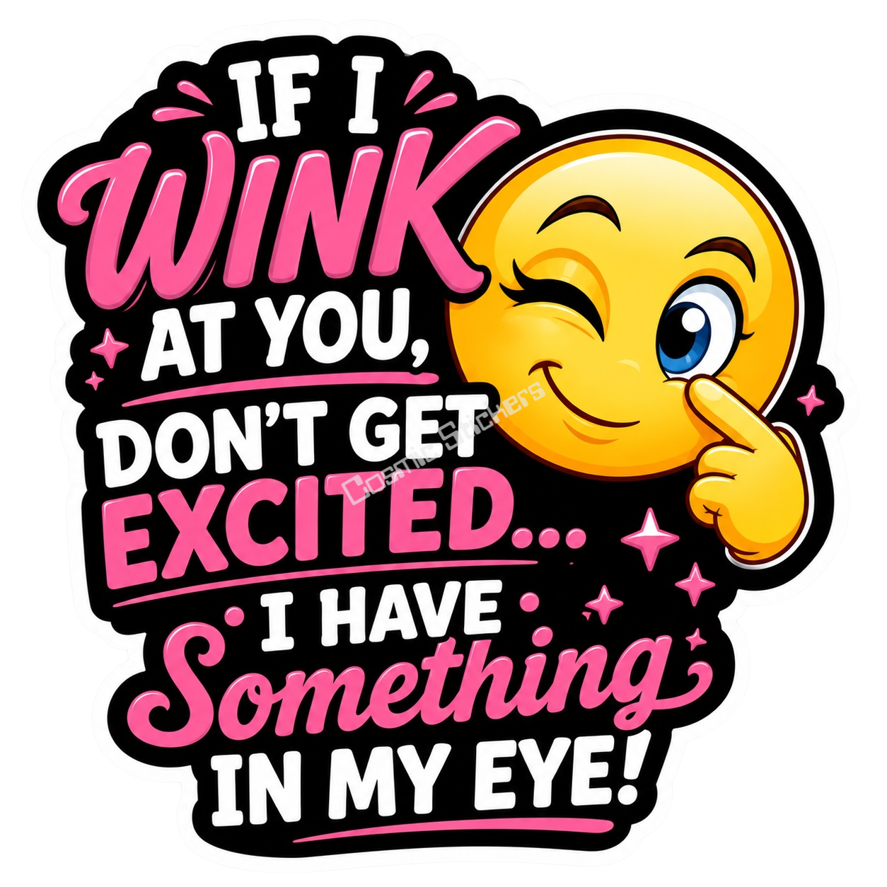 Cosmic Stickers - If I Wink At You