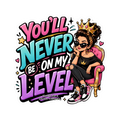 You’ll never be