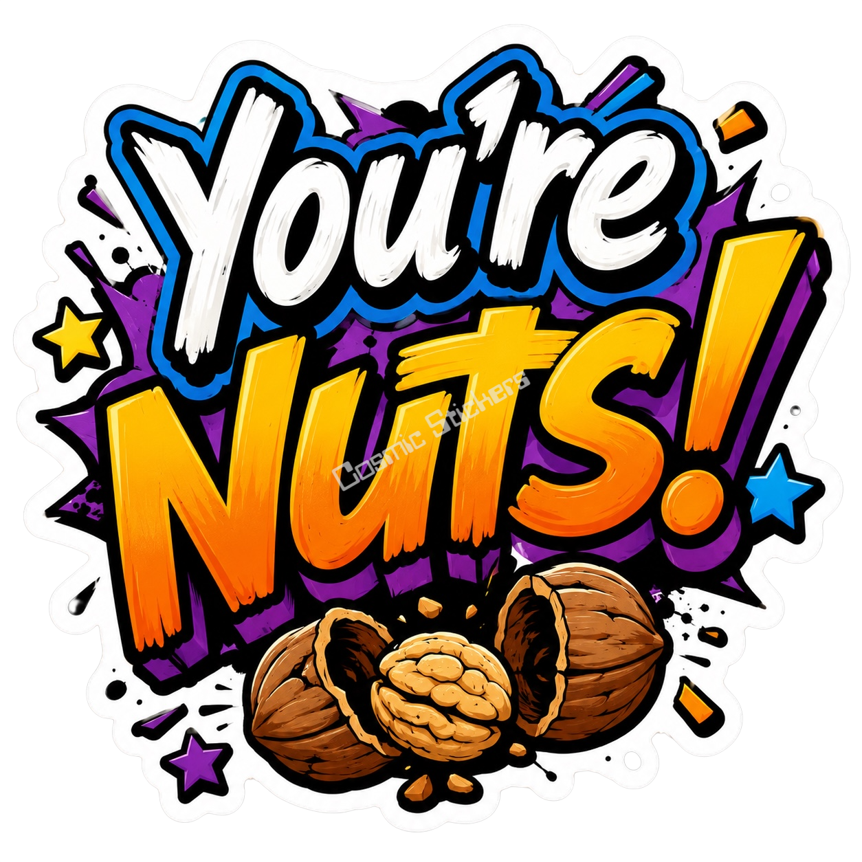 Cosmic Stickers - You’re Nuts!