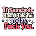 If Someone Hasn’t Told You…