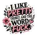 I Like Pretty Things…