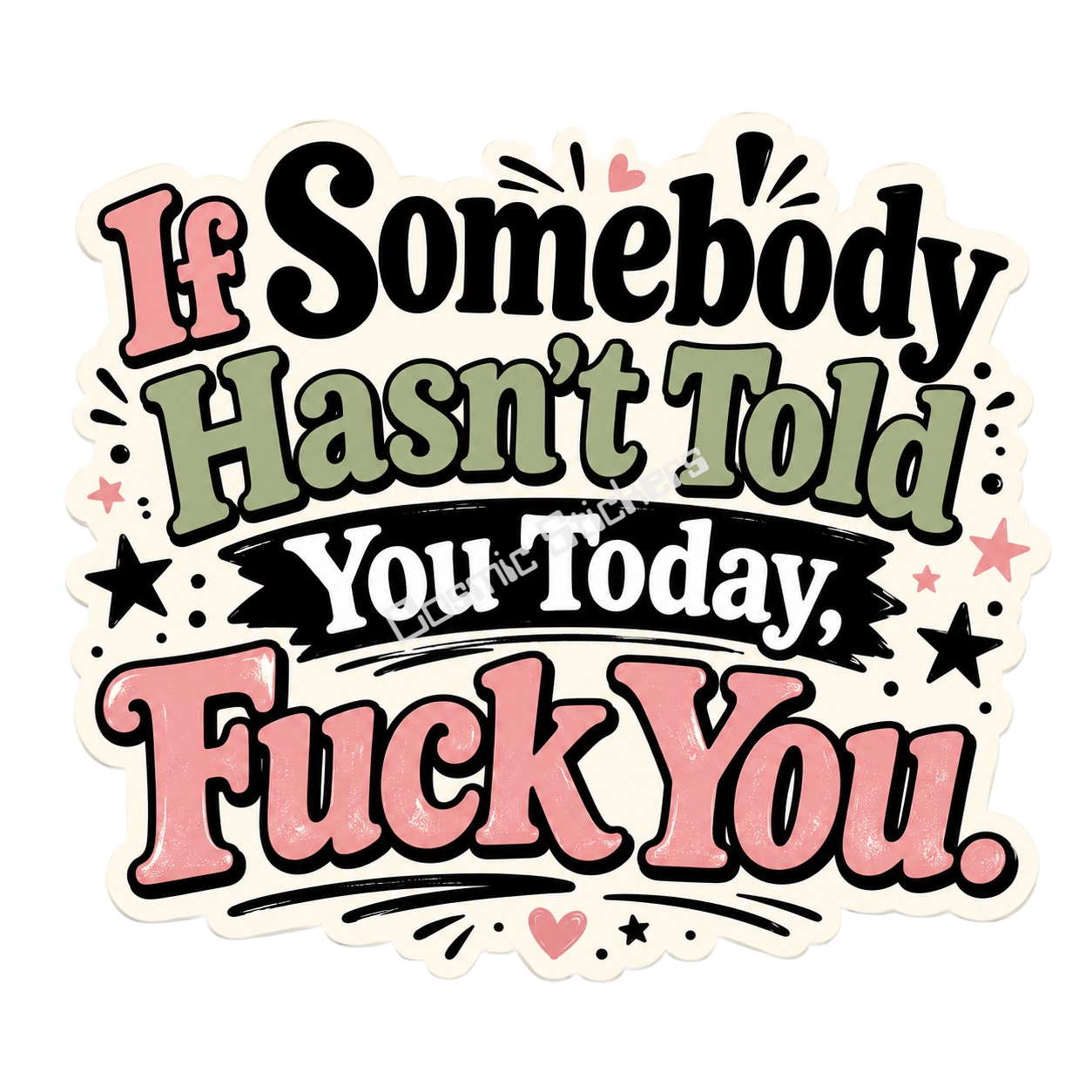 If Someone Hasn’t Told You…