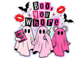 Boo, you whore