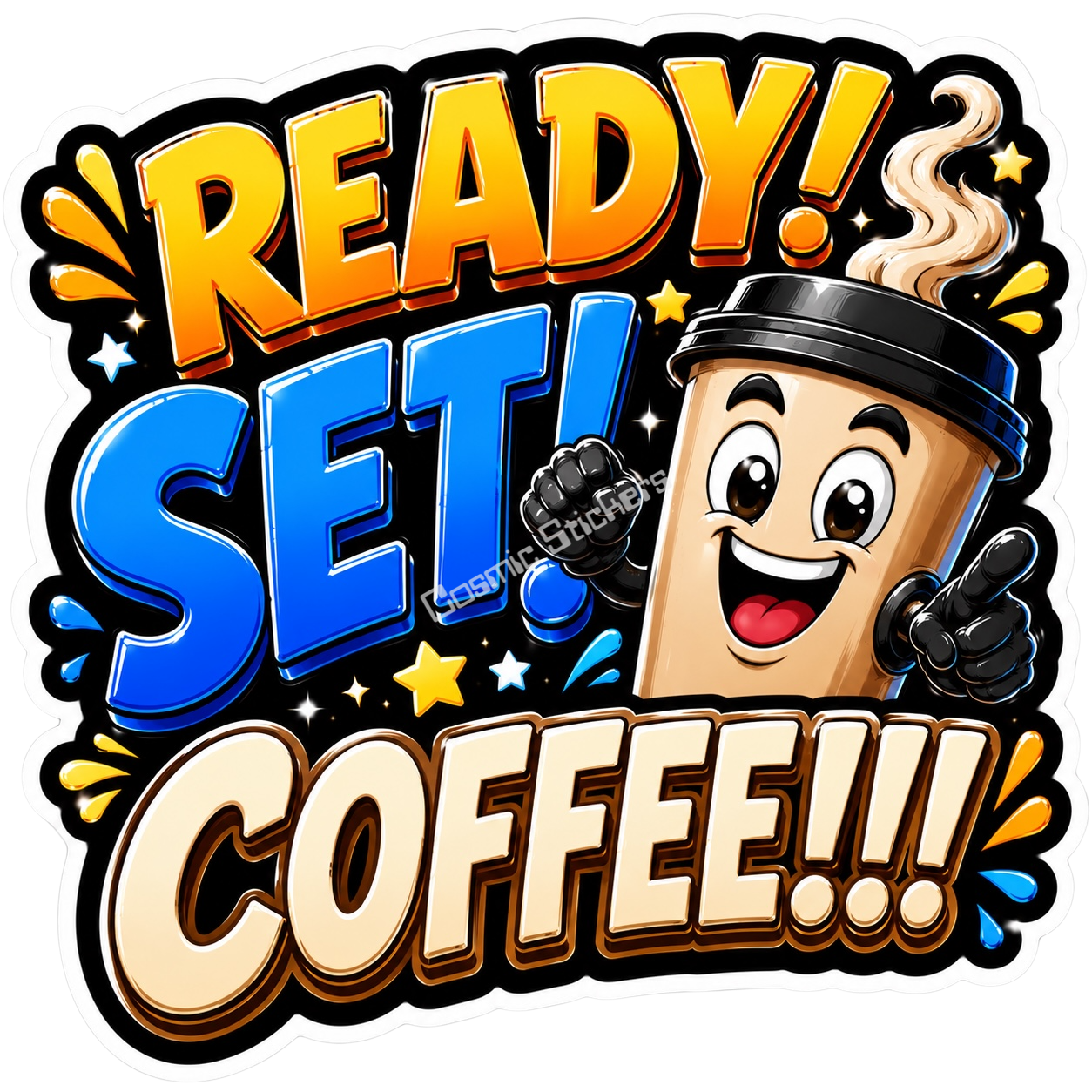 Cosmic Stickers - Ready! Set! Coffee!