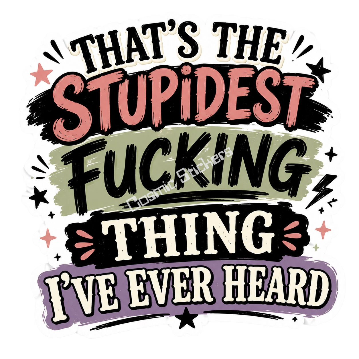 That’s The Stupidest…