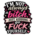 I’m Not Always A…