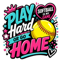 Girls Softball - Play Hard or Go Home