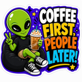 Cosmic Aliens - Coffee First, People Later!