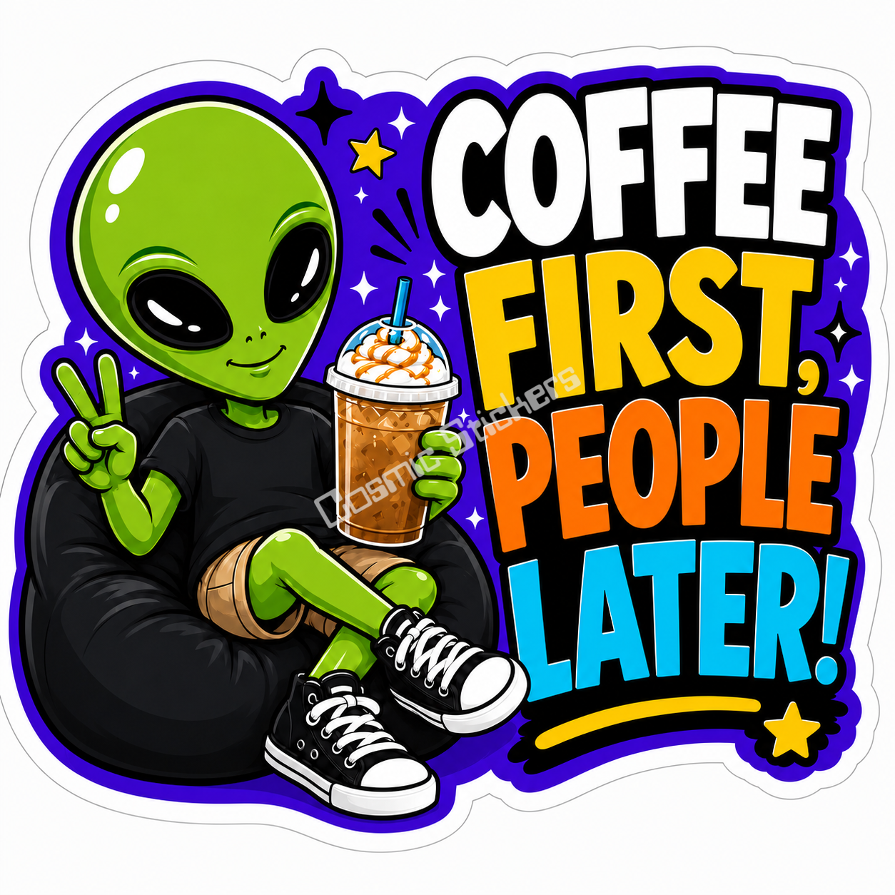 Cosmic Aliens - Coffee First, People Later!