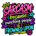 Sarcasm…
