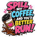 Cosmic Stickers - Spill My Coffee