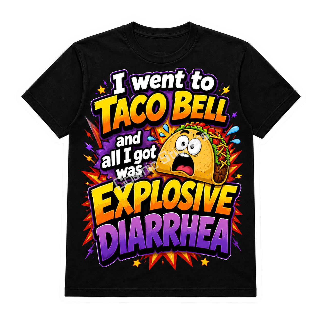 Cosmic Stickers - I Got Explosive Diarrhea at (Sticker Shirt)